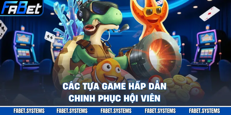 Bắn Cá 4 Các tựa game hấp dẫn chinh phục hội viên
