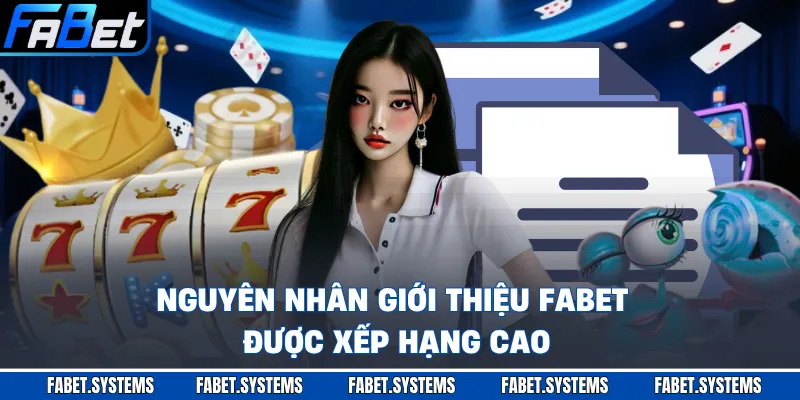 Giới Thiệu FABET 1 Nguyên nhân giới thiệu FABET được xếp hạng cao
